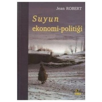 SUYUN EKONOMI POLİTİĞİ - JEAN ROBERT