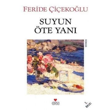 SUYUN ÖTE YANI - FERIDE ÇİÇEKOĞLU