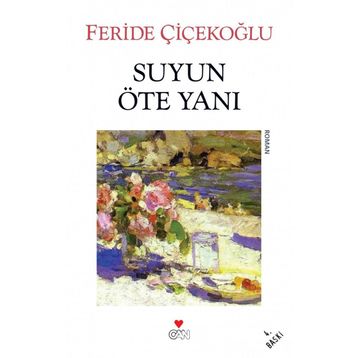 SUYUN ÖTE YANI - FERIDE ÇİÇEKOĞLU