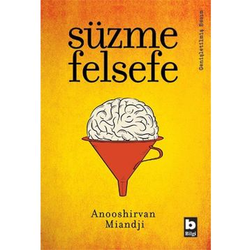 SÜZME FELSEFE - ANOOSHIRVAN MIANDJI