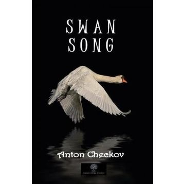 Swan Song - Anton Checkov