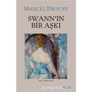 Swann’ın Bir Aşkı - Marcel Proust