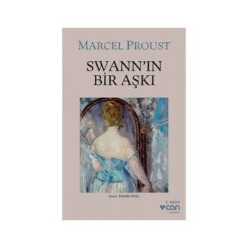 Swann’ın Bir Aşkı - Marcel Proust