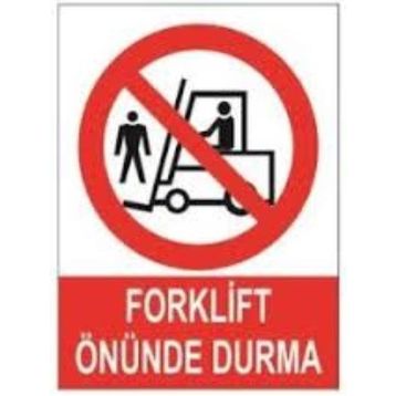 Sym STW007 Forklift Önünde Durma Uyarı Levhası