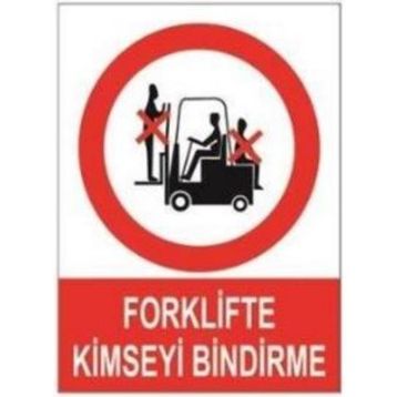 Sym STW010 Forklifte Bindirme Uyarı Levhası