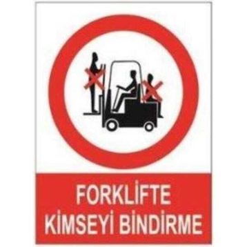 Sym STW010 Forklifte Bindirme Uyarı Levhası