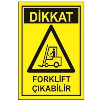 Sym STW031 Dikkat Forklift Çıkabilir Uyarı Levhası