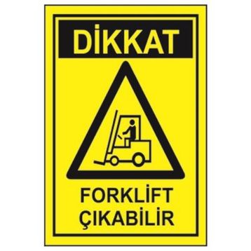 Sym STW031 Dikkat Forklift Çıkabilir Uyarı Levhası