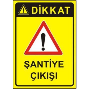 Sym STW034 Dikkat Şantiye Çıkışı Uyarı Levhası