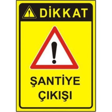 Sym STW034 Dikkat Şantiye Çıkışı Uyarı Levhası