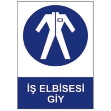 Sym STW056 İş Elbisesi Giy Uyarı Levhası