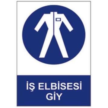Sym STW056 İş Elbisesi Giy Uyarı Levhası