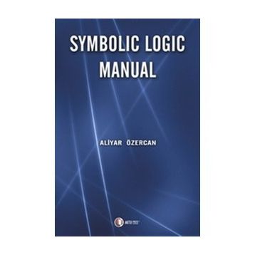 Symbolic Logic Manual - Aliyar Özercan