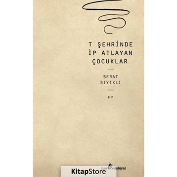 T Şehrinde İp Atlayan Çocuklar - Berat Bıyıklı