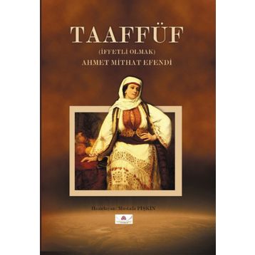 Taaffüf - Ahmet Mithat Efendi