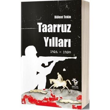 Taaruz Yılları 1926-1930 / Bülent Tekin