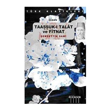 Taaşşuk-ı Talat ve Fitnat - Şemseddin Sami