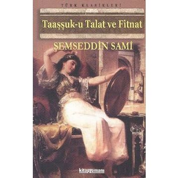 Taaşşuku Tal'at Ve Fitnat - Şemseddin Sami