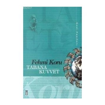 TABANA KUVVET - FEHMI KORU
