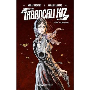 Tabancalı Kız - Ciltli - Murat Menteş & Hakan Karataş -
