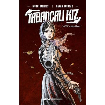Tabancalı Kız - Ciltli - Murat Menteş & Hakan Karataş -