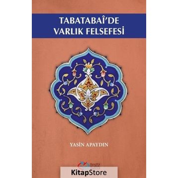 Tabatabai'de Varlık Felsefesi - Yasin Apaydın
