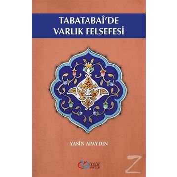 Tabatabai'de Varlık Felsefesi - Yasin Apaydın