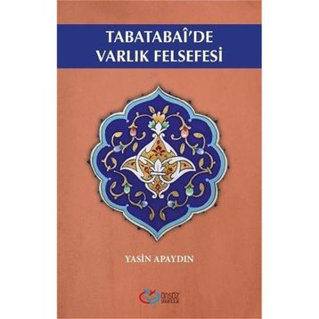 Tabatabai'de Varlık Felsefesi - Yasin Apaydın