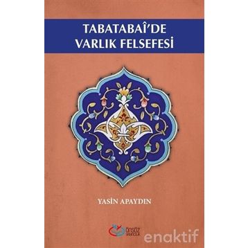 Tabatabai'de Varlık Felsefesi - Yasin Apaydın