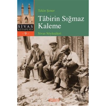 Tabirin Sığmaz Kaleme - Tekin Şener