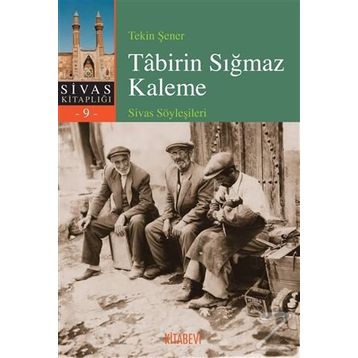 Tabirin Sığmaz Kaleme - Tekin Şener