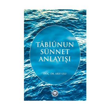 Tabiunun Sünnet Anlayışı - Arif Ulu