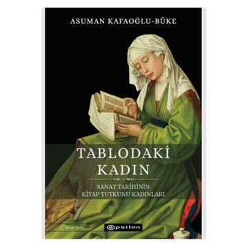 Tablodaki Kadın - Asuman Kafaoğlu , Büke