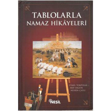 TABLOLARLA NAMAZ HIKAYELERI - CEMIL TOKPINAR