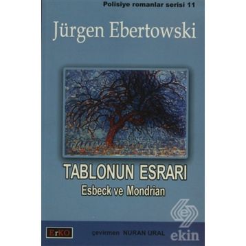 TABLONUN ESRARI ESBECK VE MONDRIAN - JÜRGEN EBERTOWSKI