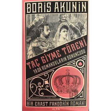 Taç Giyme Töreni Bir Erast Fandorin Romanı Borıs Akunin Alfa Yayınları