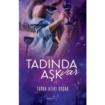 Tadında Aşk Var - Tuğba Atıcı Coşar