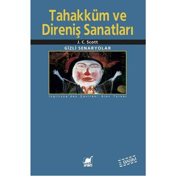 Tahakküm ve Direniş Sanatları - James C. Scott