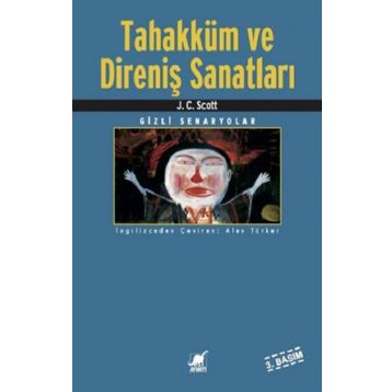 Tahakküm ve Direniş Sanatları - James C. Scott