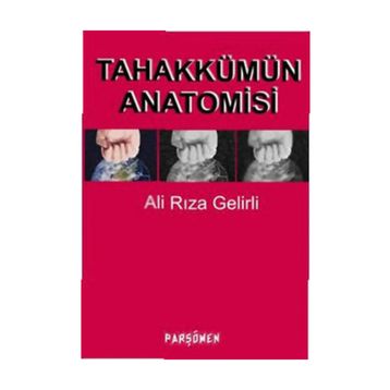 TAHAKKÜMÜN ANATOMISI - ALI RIZA GELIRLI