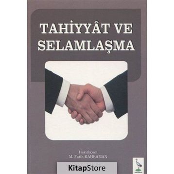 Tahiyyat ve Selamlaşma - M. Fatih Kahraman