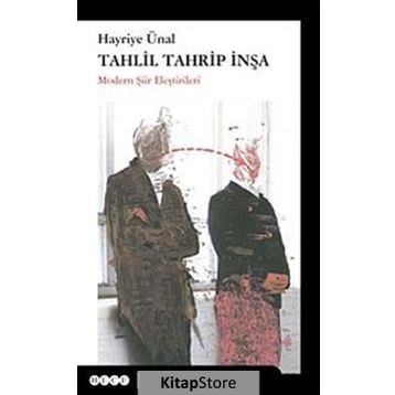 Tahlil Tahrip İnşa - Hayriye Ünal