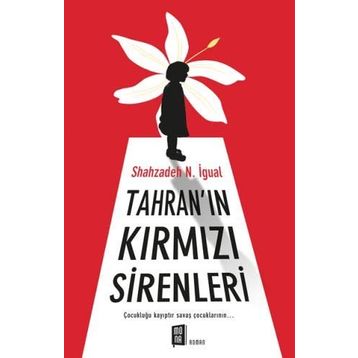 Tahran’ın Kırmızı Sirenleri - Shahzadeh N. İgual