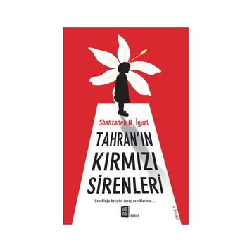 Tahran’ın Kırmızı Sirenleri - Shahzadeh N. İgual