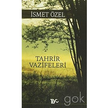 TAHRIR VAZIFELERI - İSMET ÖZEL