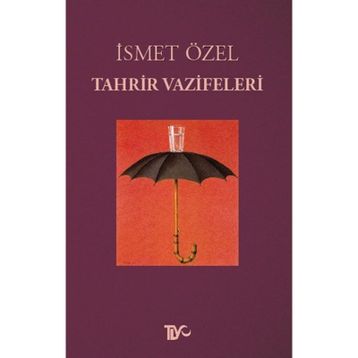 TAHRIR VAZIFELERI - İSMET ÖZEL