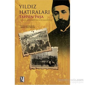 TAHSIN PAŞA'NIN YILDIZ HATIRALARI SULTAN ABDÜLHAMİD - TAHSIN PAŞA