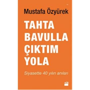 Tahta Bavulla Çıktım Yola - Mustafa Özyürek