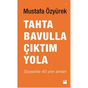 Tahta Bavulla Çıktım Yola - Mustafa Özyürek