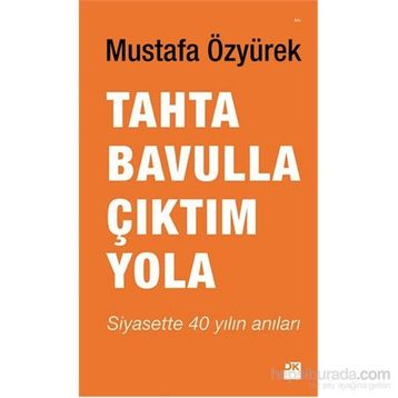 Tahta Bavulla Çıktım Yola - Mustafa Özyürek